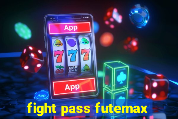 fight pass futemax